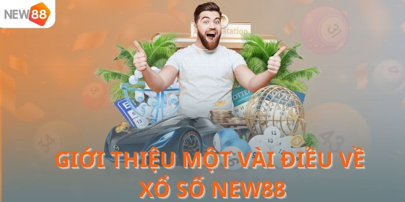 Giới thiệu một vài điều về xổ số New88