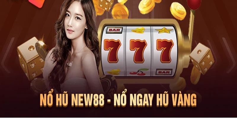 Giới thiệu sảnh game nổ hũ New88