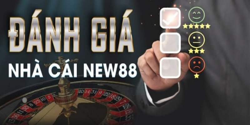 Đánh giá điểm mạnh của nhà cái New88