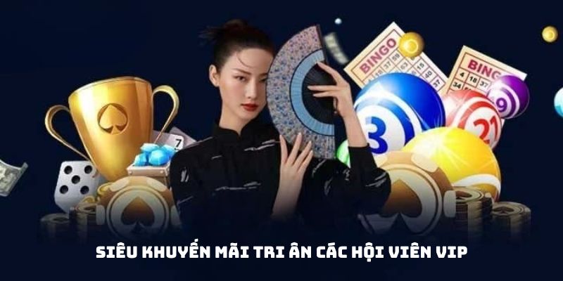 Hội viên VIP và hàng nghìn quà tặng hấp dẫn