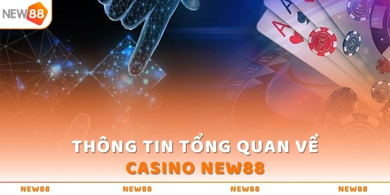 Casino New88 - Thiên Đường Giải Trí Đáng Trải Nghiệm